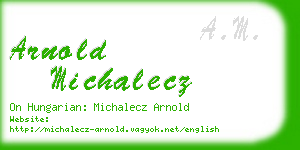 arnold michalecz business card